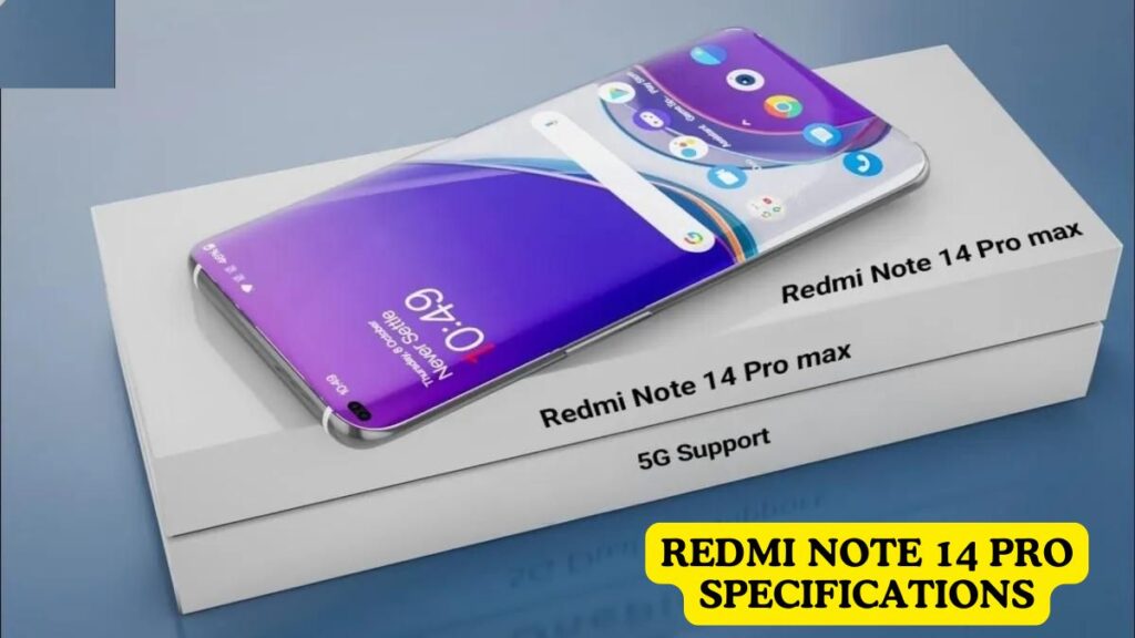 Redmi Note 14 Pro Specifications