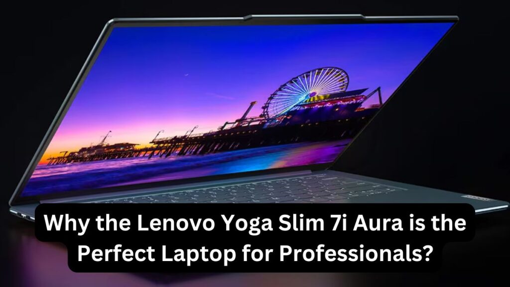 Lenovo Yoga Slim 7i Aura